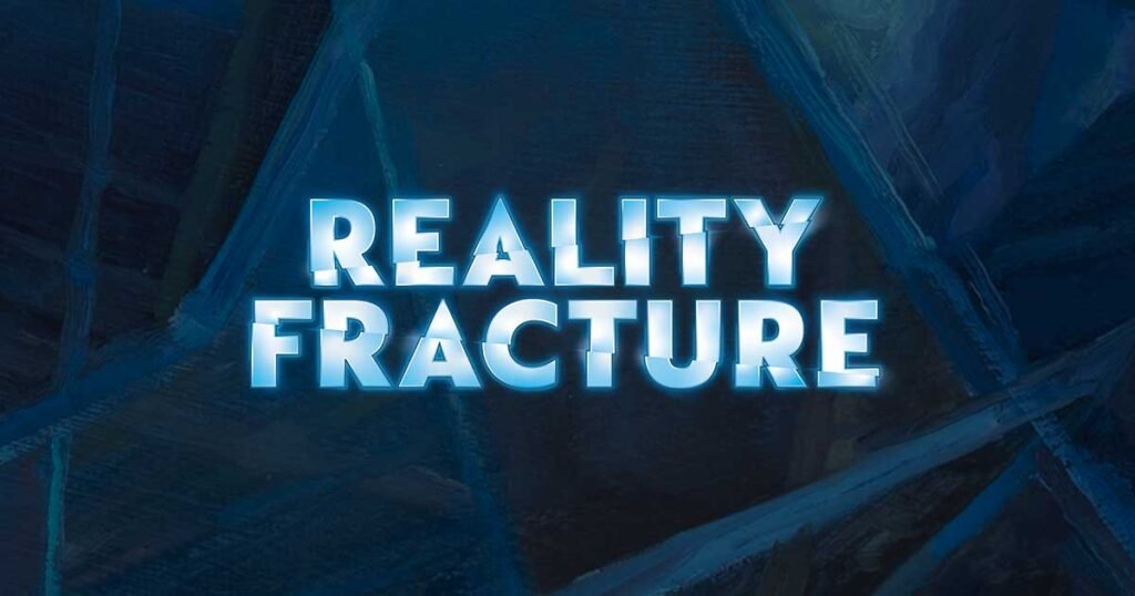 MTG Reality Fracture